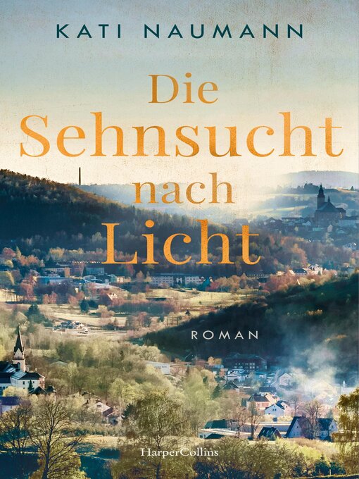 Title details for Die Sehnsucht nach Licht by Kati Naumann - Available